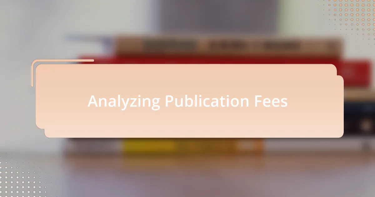 Analyzing Publication Fees