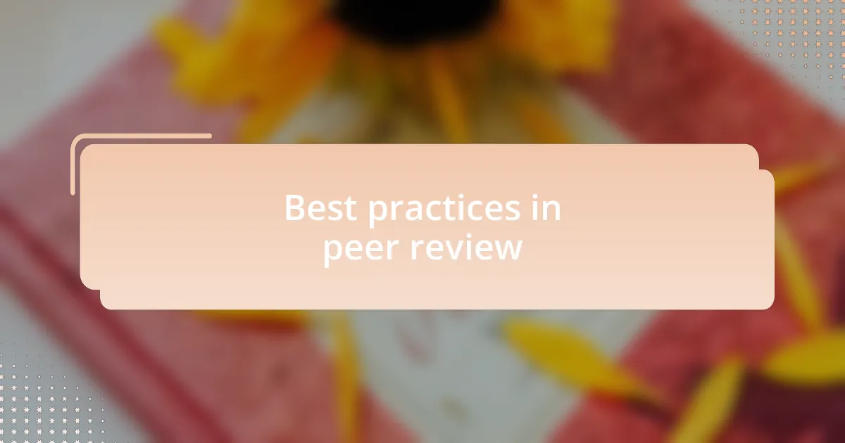 Best practices in peer review
