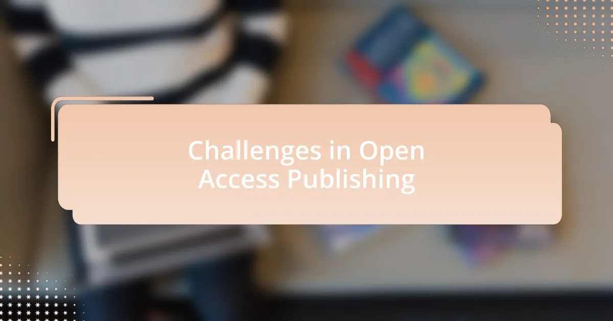Challenges in Open Access Publishing