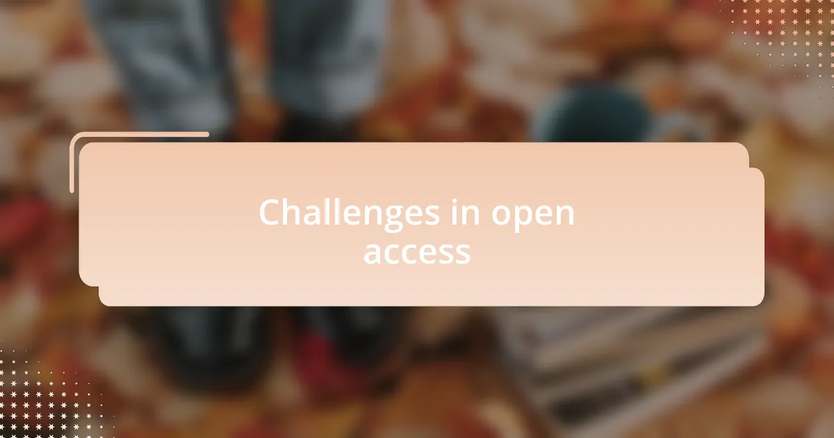 Challenges in open access