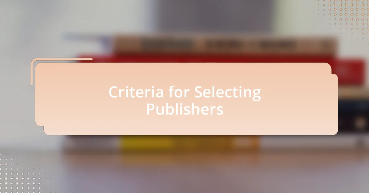 Criteria for Selecting Publishers