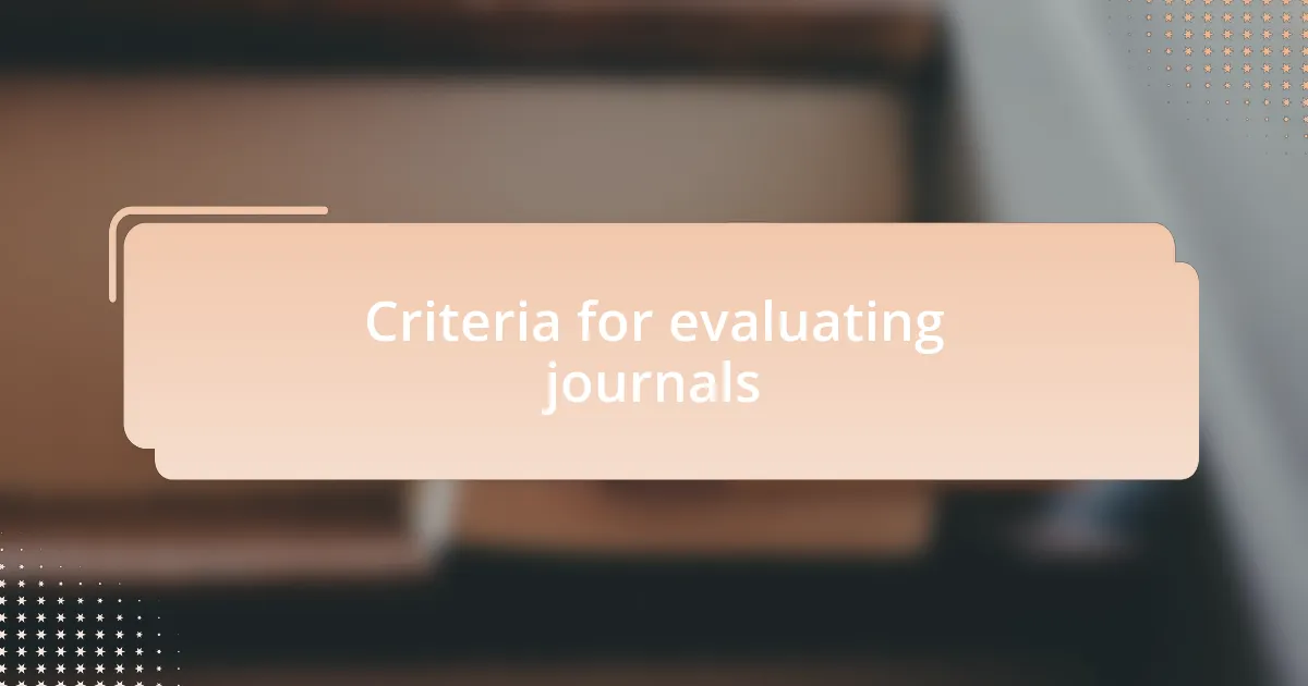 Criteria for evaluating journals