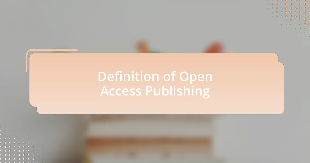 Definition of Open Access Publishing