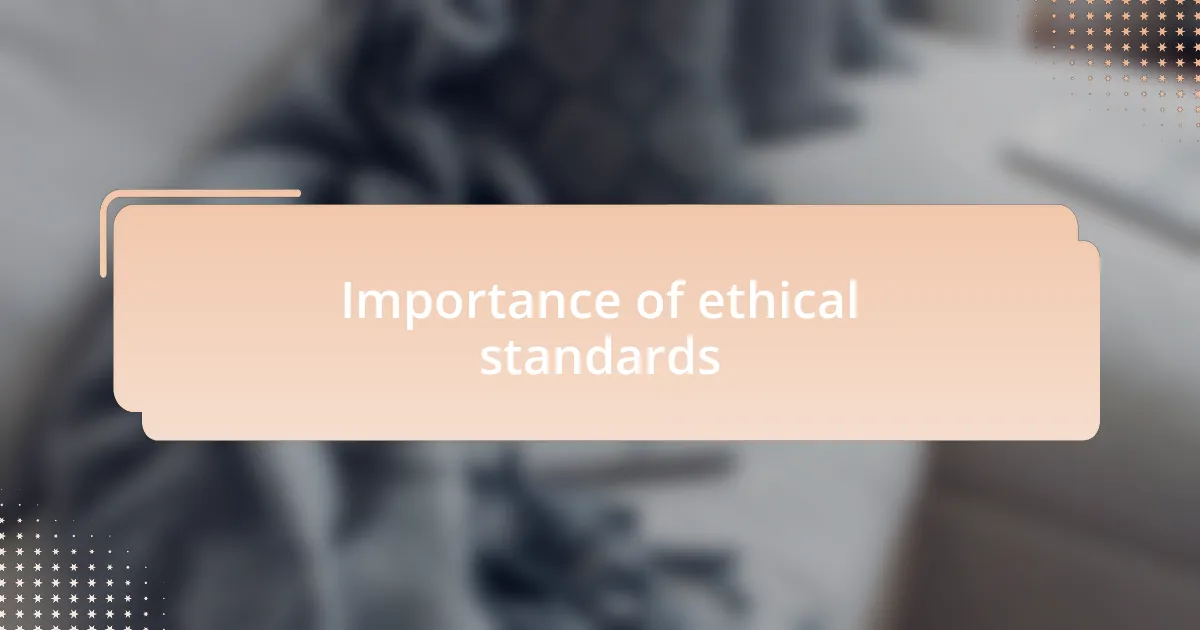 Importance of ethical standards