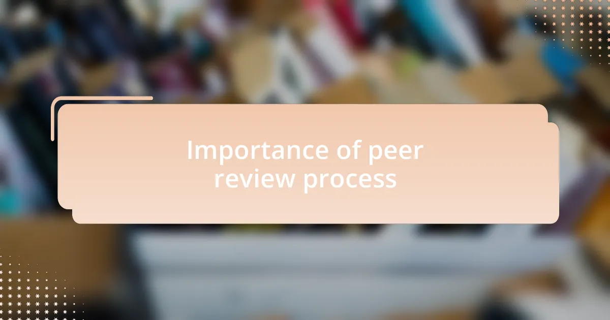 Importance of peer review process
