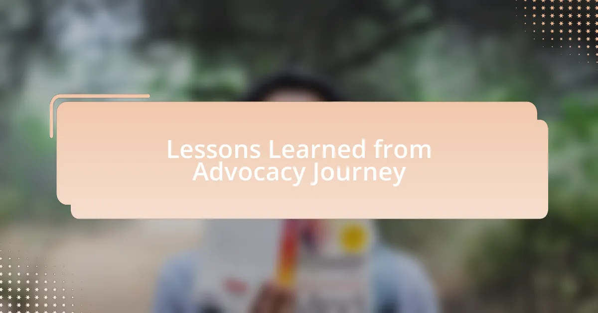 Lessons Learned from Advocacy Journey