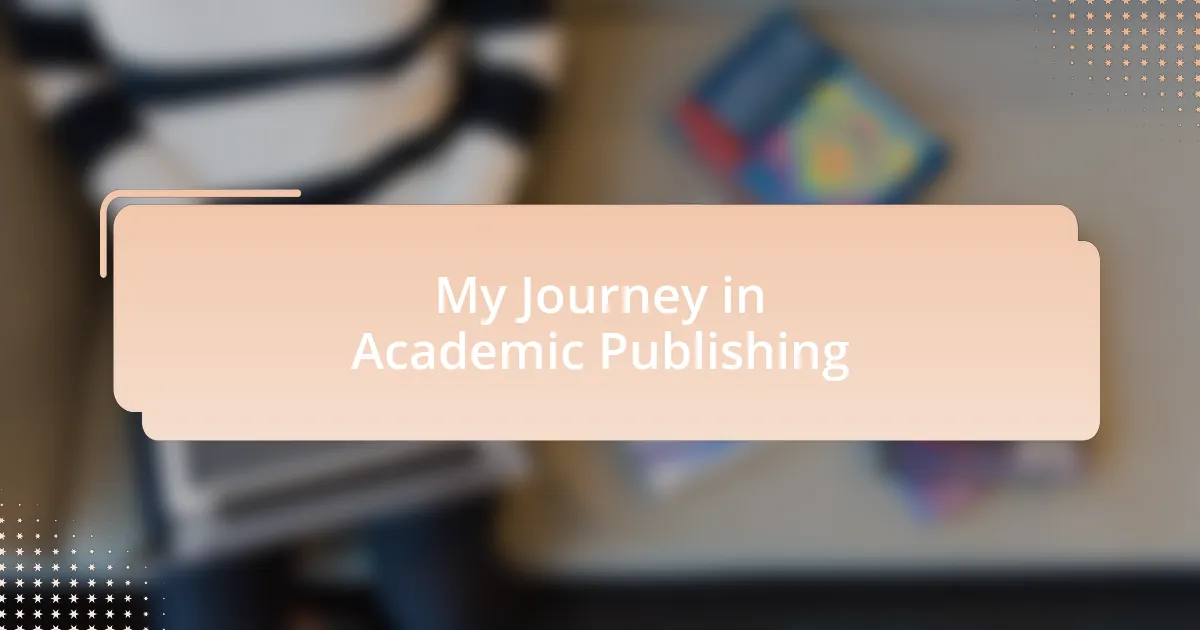 My Journey in Academic Publishing