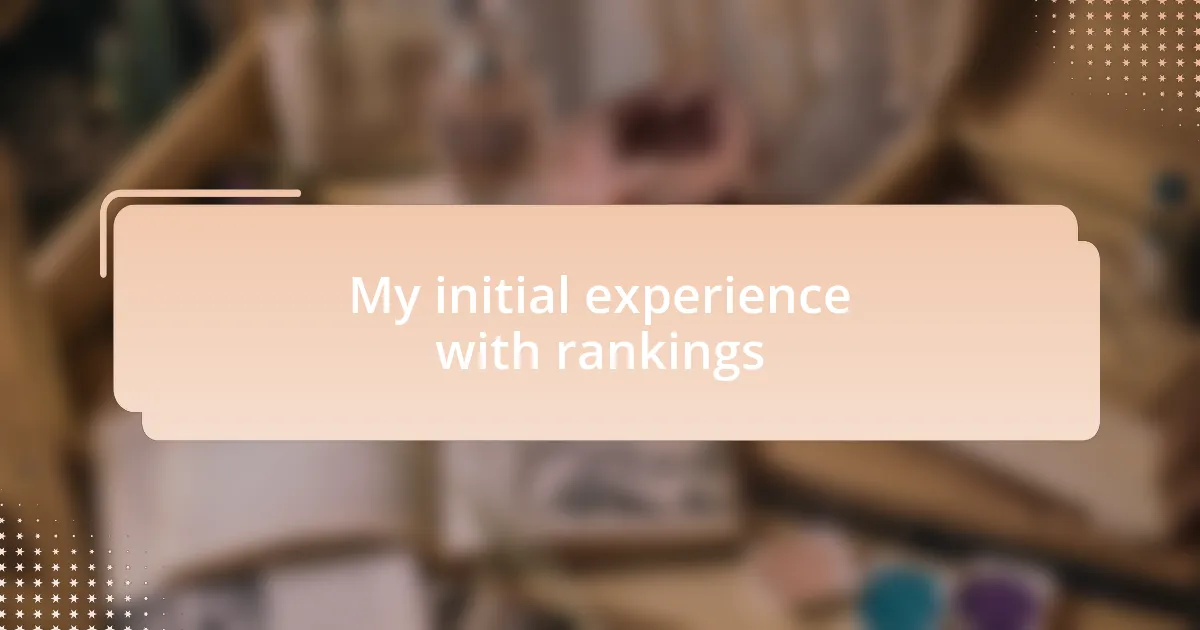 My initial experience with rankings
