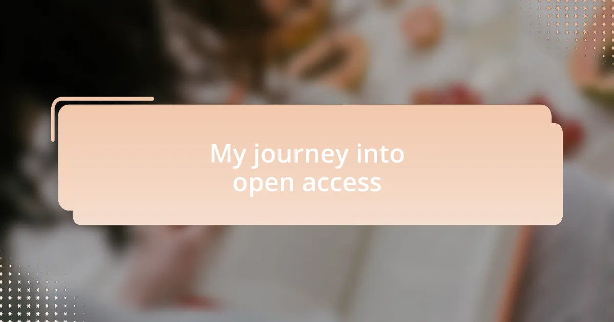 My journey into open access