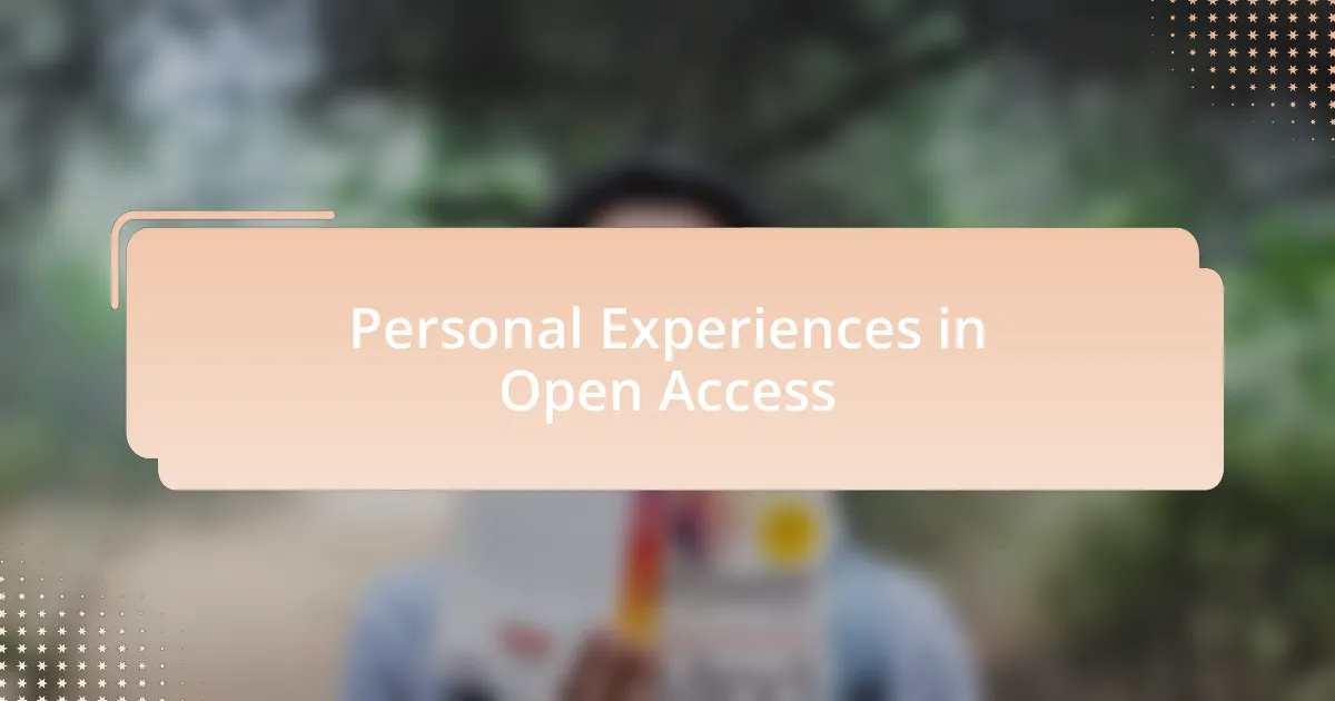 Personal Experiences in Open Access