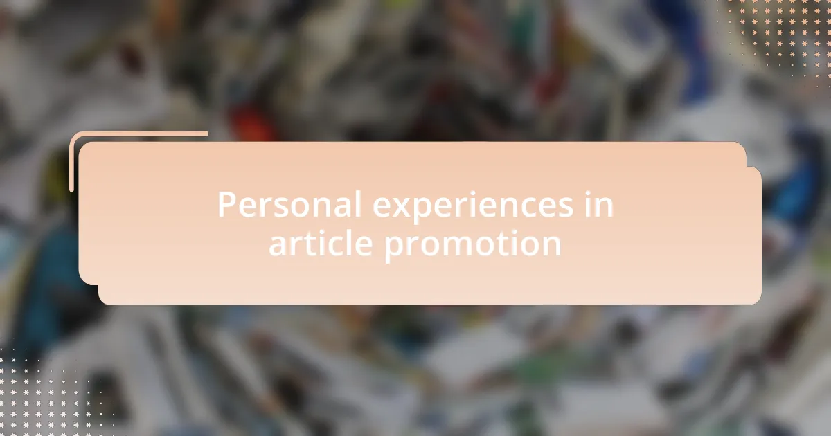 Personal experiences in article promotion
