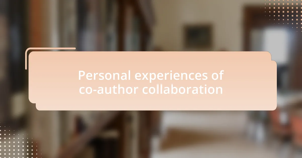Personal experiences of co-author collaboration