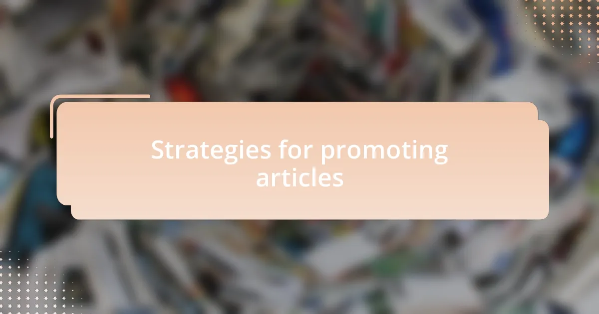 Strategies for promoting articles