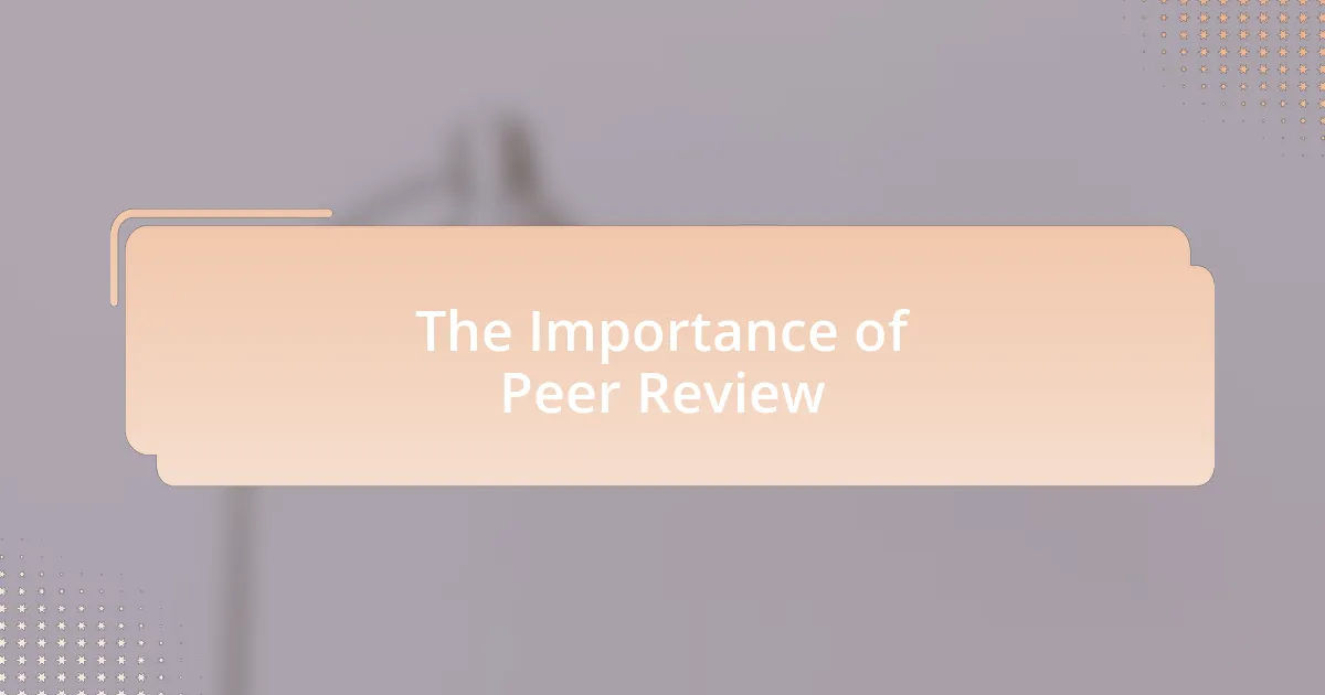 The Importance of Peer Review