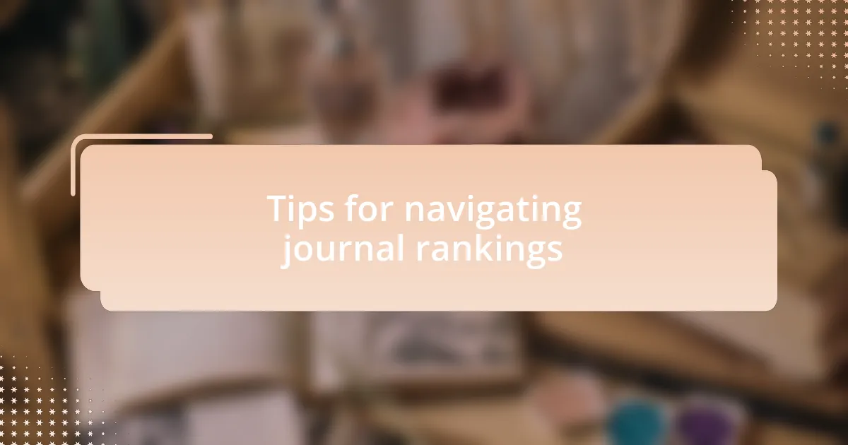 Tips for navigating journal rankings