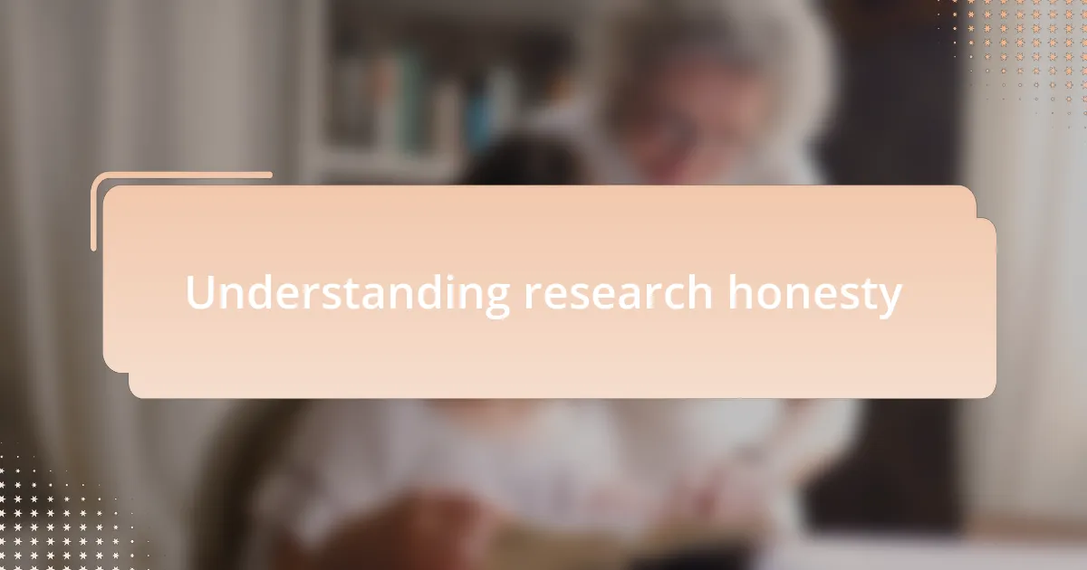 Understanding research honesty